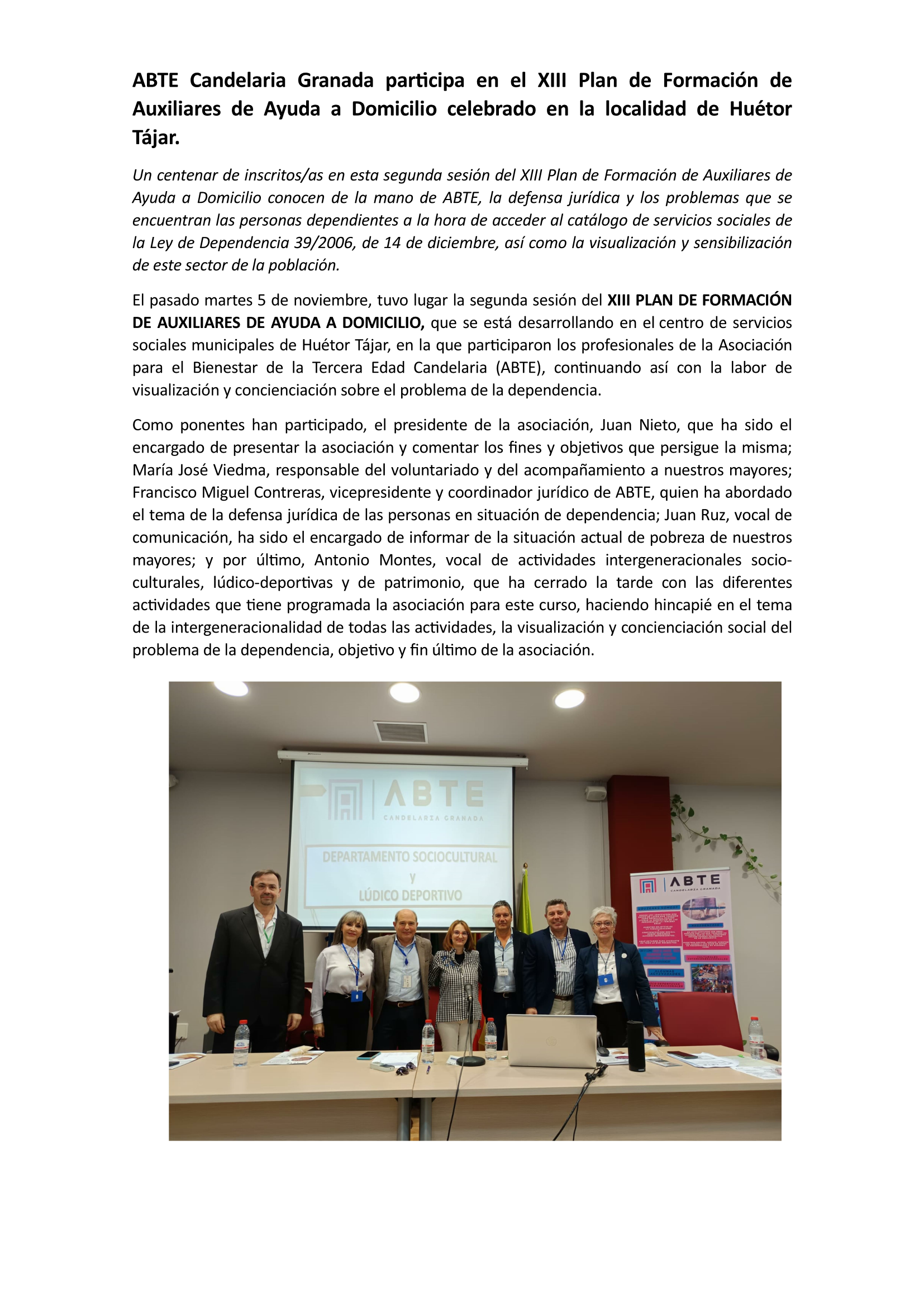 Participación de ABTE en el XIII Plan de Formación de Auxiliares de Ayuda a Domicilio celebrado en la localidad de Huétor Tájar. foto de la participación de abte en el xiii plan de formación de auxiliares de ayuda a domicilio celebrado en la localidad de huétor tájar